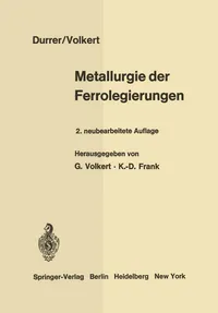Buy Metallurgie der Ferrolegierungen by Robert Durrer & Georg Volkert | Springer-Verlag | German Language Hardcover | Material Science & Engineering Textbook — BookShops.in