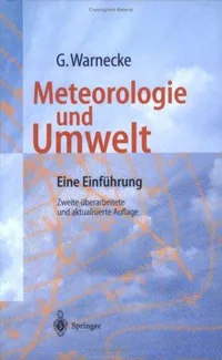 Buy Meteorologie und Umwelt: Eine Einführung by Günter Warnecke - German Hardcover Textbook (2nd Edition) | Springer-Verlag | Bookshops.in — BookShops.in