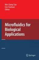 Buy Microfluidics for Biological Applications by Wei-Cheng Tian & Erin Finehout | Springer Hardcover | Sciences, Technology & Medicine — BookShops.in