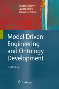 Buy Model Driven Engineering and Ontology Development by Dragan Gasevic, Bran V. Selic, Dragan Djuric | Springer | Hardcover | 2nd Edition | Software Architecture Books — BookShops.in