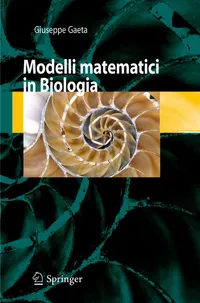 Buy Modelli Matematici in Biologia by Giuseppe Gaeta | Springer Verlag | Italian Hardcover | 2007 Edition | Mathematics for Biology & Natural Sciences — BookShops.in