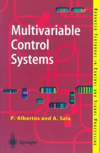 Buy Multivariable Control Systems: An Engineering Approach by Pedro Albertos & Sala Antonio | Springer | Hardcover | 2004 Edition | Engineering Textbook — BookShops.in