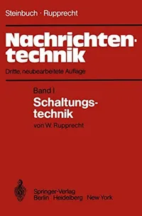 Buy Nachrichtentechnik: Band 1: Schaltungstechnik by Karl Steinbuch | Werner Rupprecht | Springer | German Hardcover Textbook | 3rd Edition — BookShops.in
