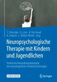 Buy Neuropsychologische Therapie Mit Kindern Und Jugendlichen: Praktische Behandlungskonzepte Bei Neurokognitiven Funktionsstörungen by Thomas Pletschko, Ulrike Leiss, Katharina Pal-Handl | Springer Nature | German Hardcover | 1st Edition 2020 | Neuroscience Textbook — BookShops.in