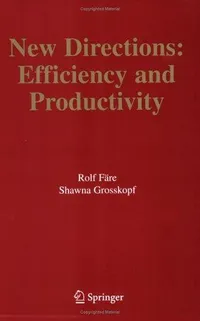 Buy New Directions: Efficiency and Productivity by Rolf Färe and Shawna Grosskopf | Springer | Hardcover | 2005 Edition | Productivity Analysis Book — BookShops.in