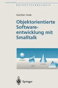 Buy Objektorientierte Softwareentwicklung mit Smalltalk by Günther Vinek | Springer Hardcover | German Language | 1997 Edition — BookShops.in