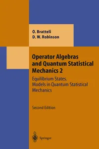Buy Operator Algebras and Quantum Statistical Mechanics 2: Equilibrium States, Models in Quantum Statistical Mechanics by Ola Bratteli, Derek William Robinson - Springer Verlag English Paperback — BookShops.in