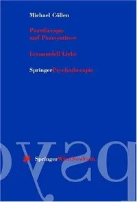 Buy Paartherapie und Paarsynthese: Lernmodell Liebe by Michael Cöllen – Springer Verlag Hardcover – German Language Couples Therapy Book — BookShops.in