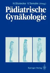 Buy Padiatrische Gynakologie by J. Essermittag, Herbert Stolecke, W. Geiger | Springer Verlag | German | Hardcover | Reprint | Textbook — BookShops.in
