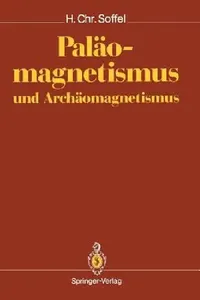 Buy Paläomagnetismus und Archäomagnetismus by Heinrich C. Soffel – Springer-Verlag German Hardcover Textbook for Geoscience & Archaeology Students — BookShops.in