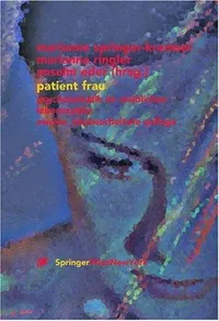Buy Patient Frau: Psychosomatik im weiblichen Lebenszyklus by Marianne Springer-Kremser, Marianne Ringler, Anselm Eder | Springer Verlag | German Hardcover | 2nd Edition | Medical Textbook for Gynecology & Psychosomatics — BookShops.in