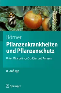 Buy Pflanzenkrankheiten und Pflanzenschutz (Springer-Lehrbuch) by Horst Börner, Klaus Schlüter, Jens Aumann – German Hardcover 8th Edition 2009 | Bookshops.in — BookShops.in