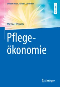 Buy Pflegeökonomie by Michael Wessels | Springer | German Hardcover Textbook for Nursing Economics & Healthcare Management — BookShops.in