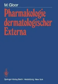Buy Pharmakologie Dermatologischer Externa by M. Gloor | Springer Verlag | German Hardcover | Pharmacology & Dermatology Reference — BookShops.in