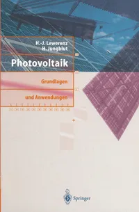 Buy Photovoltaik: Grundlagen und Anwendungen by Hans-Joachim Lewerenz | H. Jungblut | Springer-Verlag | German Language Hardcover | Engineering Textbook — BookShops.in