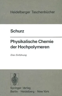 Buy Physikalische Chemie der Hochpolymeren by J. Schurz | Springer-Verlag | German Hardcover | Higher Education Chemistry Textbook — BookShops.in