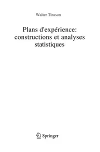 Buy Plans d'expérience: Constructions et analyses statistiques by Walter Tinsson | Springer | French Hardcover | 2010 Edition | Statistics Textbook — BookShops.in
