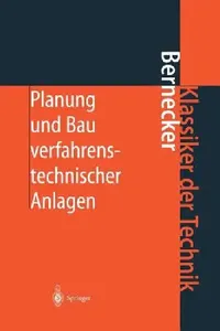 Buy Planung Und Bau Verfahrenstechnischer Anlagen: Projektmanagement Und Fachplanungsfunktionen (Klassiker Der Technik) by Gerhard Bernecker | Springer Nature | German Hardcover | Chemical Engineering Textbook — BookShops.in