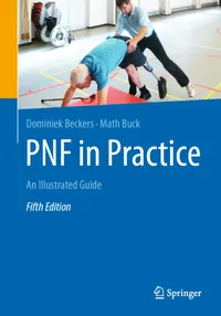 Buy Pnf in Practice: A Guide by Dominiek Beckers | Math Buck | Springer Nature | English | Hardcover | 5th Edition | Neurology Textbook for Physiotherapy and Rehabilitation — BookShops.in