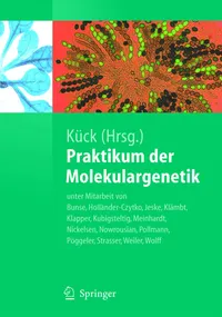 Buy Praktikum Der Molekulargenetik / Practical Course in Molecular Genetics by Astrid Bunse, Ulrich Kück, Heike Holländer-Czytko | Springer Nature | German Hardcover | 2005 Edition | Higher Education Textbook — BookShops.in