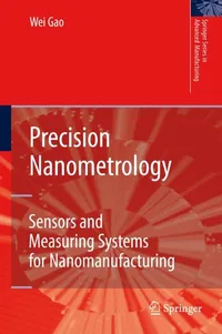 Buy Precision Nanometrology by Wei Gao | Sensors & Measuring Systems for Nanomanufacturing | Springer | Hardcover | Engineering Textbook — BookShops.in