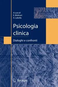 Buy Psicologia Clinica: Dialoghi e Confronti by E. Molinari and A. Labella | Springer Verlag | Italian Hardcover Textbook for Higher Education in Clinical Psychology — BookShops.in