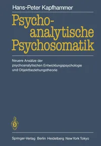 Buy Psychoanalytische Psychosomatik by Hans-Peter Kapfhammer: Springer-Verlag Hardcover 1985 Edition - German Psychiatry Textbook — BookShops.in
