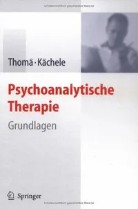 Buy Psychoanalytische Therapie: Grundlagen by Helmut Thomä | Springer-Verlag | German Hardcover Textbook | 3rd Edition 2006 — BookShops.in
