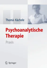 Buy Psychoanalytische Therapie: Praxis by Helmut Thomä | Springer-Verlag German Hardcover 3rd Edition 2006 | Psychoanalysis Textbook for Health & Wellness — BookShops.in