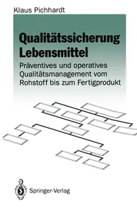 Buy Qualitätssicherung Lebensmittel: Präventives und operatives Qualitätsmanagement vom Rohstoff bis zum Fertigprodukt by Klaus Pichhardt, Springer-Verlag, German Hardcover, 1994 Edition — BookShops.in
