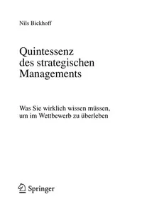 Buy Quintessenz des strategischen Managements by Nils Bickhoff | Springer-Verlag Hardcover | German Business Strategy Book for Managers & Entrepreneurs — BookShops.in