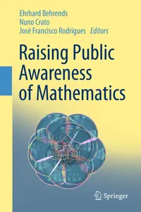 Buy Raising Public Awareness of Mathematics by Ehrhard Behrends, Nuno Crato, José Francisco Rodrigues | Springer | English | Paperback | 2013 Edition — BookShops.in