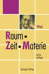 Buy Raum, Zeit, Materie: Vorlesungen über allgemeine Relativitätstheorie by Hermann Weyl | Springer | German Hardcover — BookShops.in