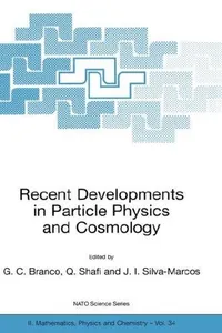 Buy Recent Developments in Particle Physics and Cosmology by G. C. Branco, Q. Shafi, J. I. Silva-Marcos | Springer Hardcover | Higher Education Textbook in Astronomy & Astrophysics — BookShops.in