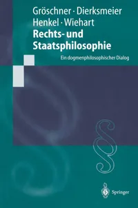 Buy Rechts- und Staatsphilosophie: Ein dogmenphilosophischer Dialog (Springer-Lehrbuch) by R. Gröschner, C. Dierksmeier, M. Henkel – German Hardcover Textbook – Springer-Verlag — BookShops.in