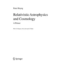 Buy Relativistic Astrophysics and Cosmology: A Primer by Peter Hoyng | Springer | Hardcover | 2006 Edition | Astronomy & Astrophysics Textbook — BookShops.in