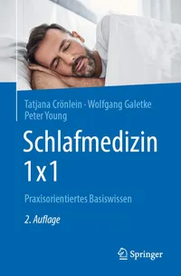 Buy Schlafmedizin 1x1: Praxisorientiertes Basiswissen by Tatjana Crönlein, Wolfgang Galetke & Peter Young – Springer Nature German Hardcover 2nd Edition – Sleep Medicine Textbook for Medical Professionals — BookShops.in