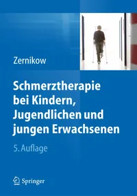 Buy Schmerztherapie bei Kindern, Jugendlichen und jungen Erwachsenen by Boris Zernikow | Springer | German | Paperback | 5th Edition 2015 — BookShops.in