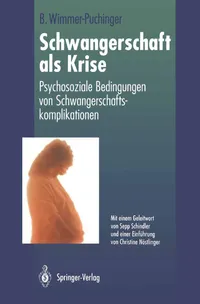 Buy Schwangerschaft als Krise: Psychosoziale Bedingungen von Schwangerschaftskomplikationen by Beate Wimmer-Puchinger | Springer-Verlag | German Hardcover | Obstetrics & Gynecology Textbook — BookShops.in