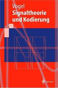 Buy Signaltheorie und Kodierung by Peter Vogel | Springer-Verlag German Hardcover Textbook | Electrical Engineering Signal Theory & Coding — BookShops.in