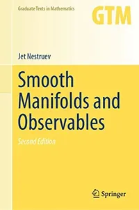 Buy Smooth Manifolds and Observables by Nestruev | Springer | Graduate Texts in Mathematics | Hardcover 2nd Edition 2020 | Science & Mathematics Book — BookShops.in