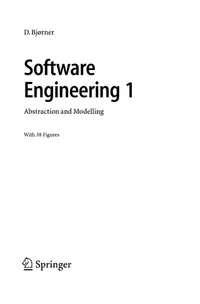 Buy Software Engineering 1: Abstraction And Modelling by Dines Bjørner | Springer-Nature | Hardcover | 2006 Edition | Formal Methods & Software Development — BookShops.in