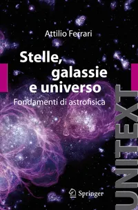 Buy Stelle, Galassie E Universo: Fondamenti Di Astrofisica by A. Ferrari - Springer Nature Hardcover Italian Edition - Astronomy & Astrophysics Textbook — BookShops.in