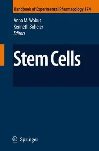 Buy Stem Cells: 174 (Handbook of Experimental Pharmacology) by Anna M. Wobus | Kenneth Boheler | Springer | Hardcover | 1st Edition | Medicine & Biochemistry Textbook — BookShops.in