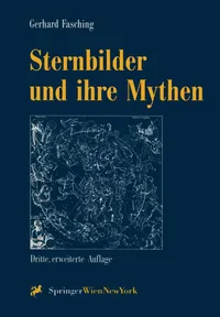 Buy Sternbilder und ihre Mythen by Gerhard Fasching | Springer Verlag | German Hardcover | Astronomy Mythology Book — BookShops.in