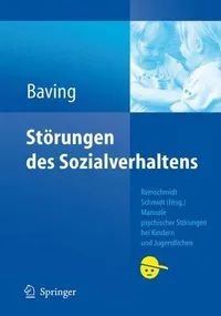 Buy Störungen des Sozialverhaltens by Lioba Baving | Springer Verlag | German Hardcover | Child & Adolescent Psychiatry Textbook — BookShops.in