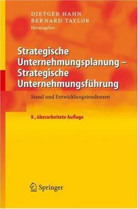 Buy Strategische Unternehmungsplanung - Strategische Unternehmungsführung: Stand und Entwicklungstendenzen by Dietger Hahn & Bernard Taylor | Springer | German Hardcover | 9th Edition 2006 | Business & Finance Management Textbook — BookShops.in