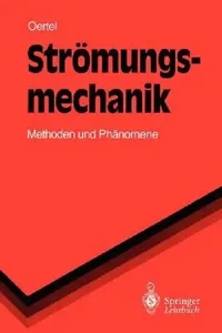 Buy Strömungsmechanik: Methoden und Phänomene by M. Böhle | Herbert Jr. Oertel | T. Ehret | Springer-Lehrbuch | German Hardcover | Engineering Textbook — BookShops.in