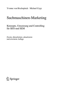 Buy Suchmaschinen-Marketing: Konzepte, Umsetzung und Controlling für SEO und SEM by Yvonne Bischopinck | Michael Ceyp – Springer-Verlag Hardcover German Edition 2009 | Business & Economics — BookShops.in