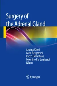 Buy Surgery of the Adrenal Gland by Andrea Valeri, Carlo Bergamini, Rocco Bellantone | Springer Nature | Hardcover | 1st Edition | 2012 | Clinical Surgery Textbook — BookShops.in